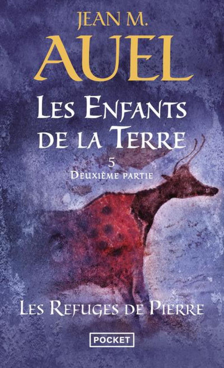 LES ENFANTS DE LA TERRE - TOME 5 LES REFUGES DE PIERRE - DEUXIEME PARTIE - VOL05 - AUEL JEAN M. - POCKET