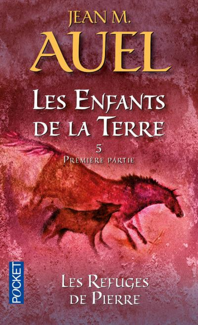 LES ENFANTS DE LA TERRE - TOME 5 LES REFUGES DE PIIERRE - PREMIERE PARTIE - VOL05 - AUEL JEAN M. - POCKET