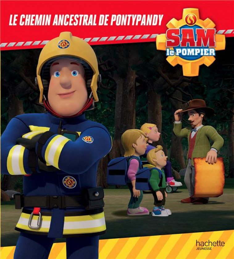 SAM POMPIER  - LE CHEMIN ANCESTRAL DE PONTYPANDY - XXX - HACHETTE