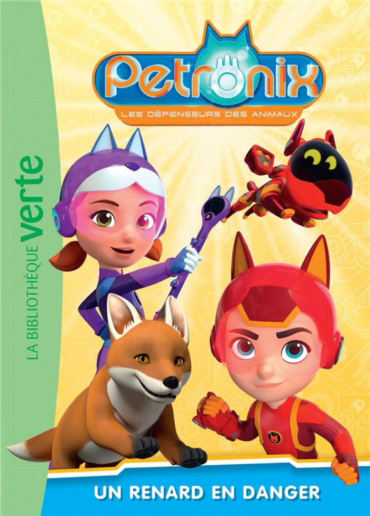 PETRONIX - T02 - PETRONIX 02 - UN RENARD EN DANGER - MEDIAWAN - HACHETTE