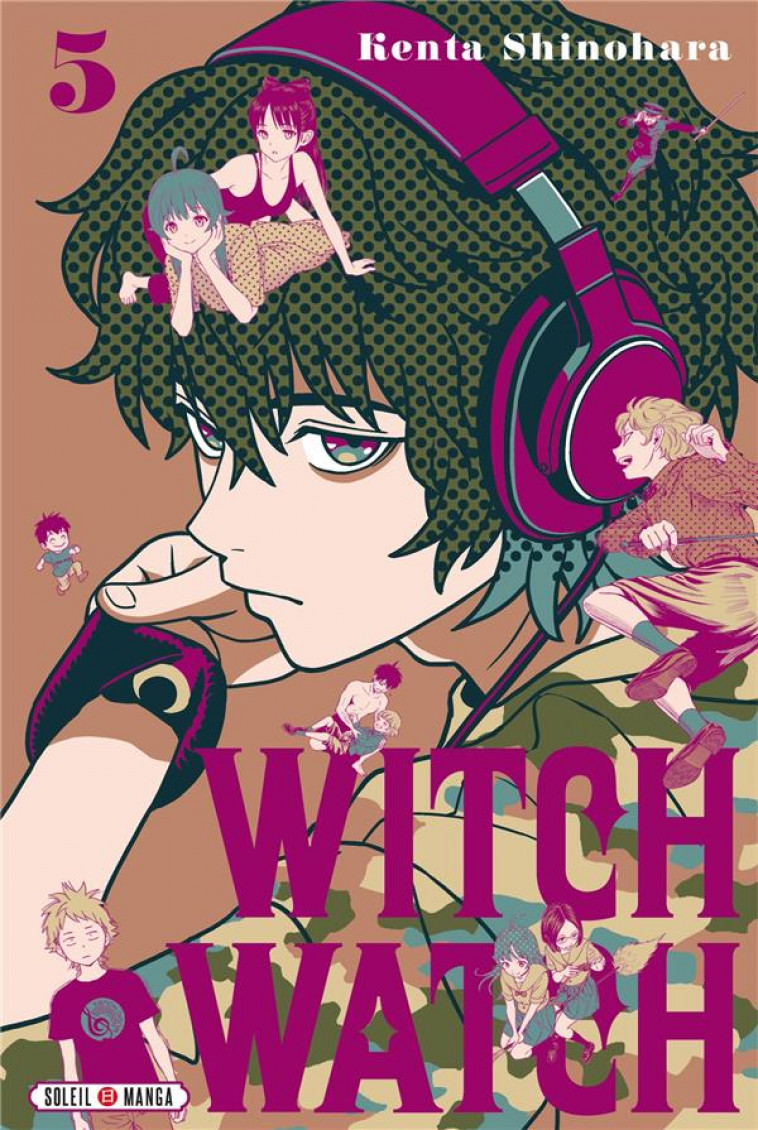 WITCH WATCH T05 - SHINOHARA KENTA - Soleil Productions