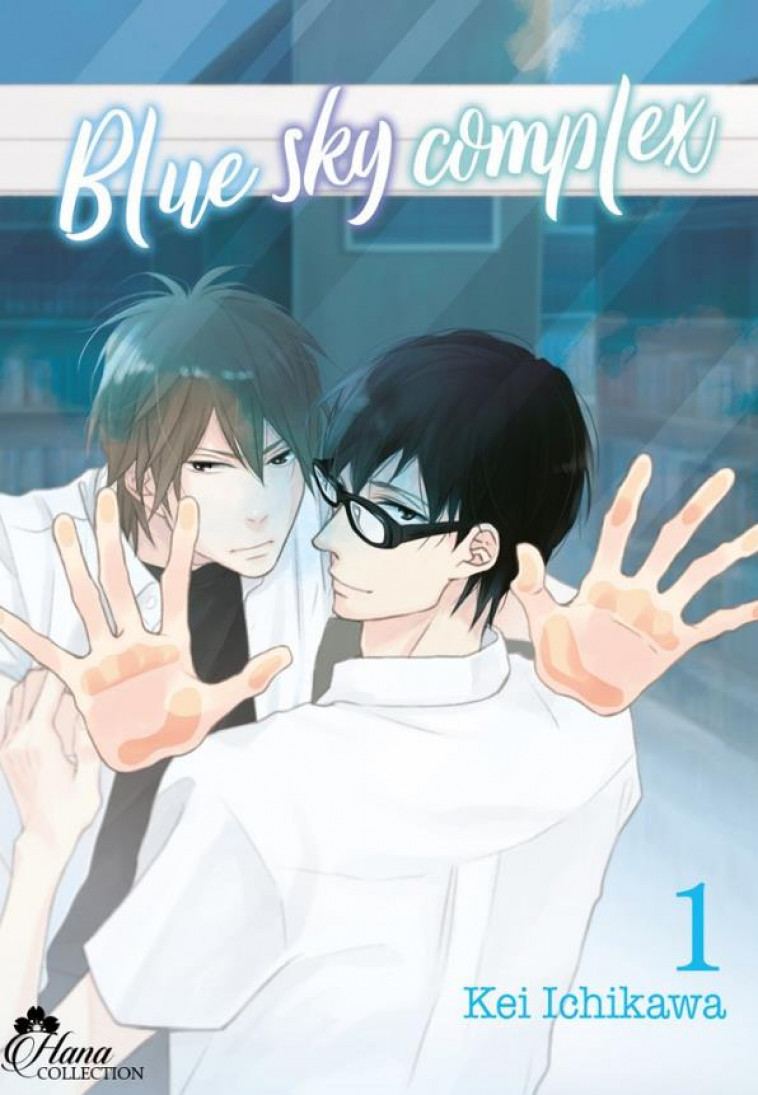 BLUE SKY COMPLEX - TOME 01 - LIVRE (MANGA) - YAOI - HANA COLLECTION - ICHIKAWA, KEI - DG-EXODIF