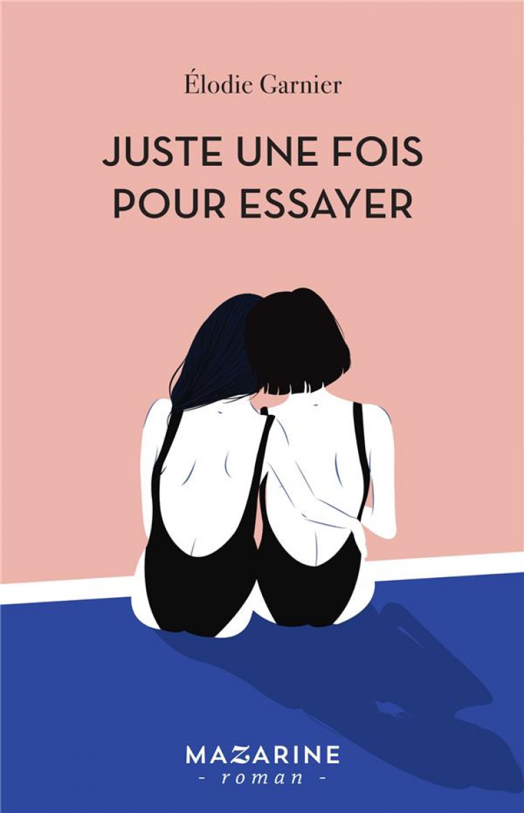 JUSTE UNE FOIS POUR ESSAYER - GARNIER, ELODIE - L'HARMATTAN