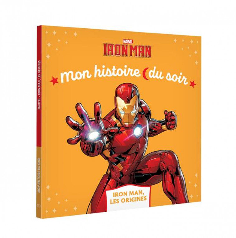 IRON MAN - MON HISTOIRE DU SOIR - LES ORIGINES - MARVEL - XXX - HACHETTE