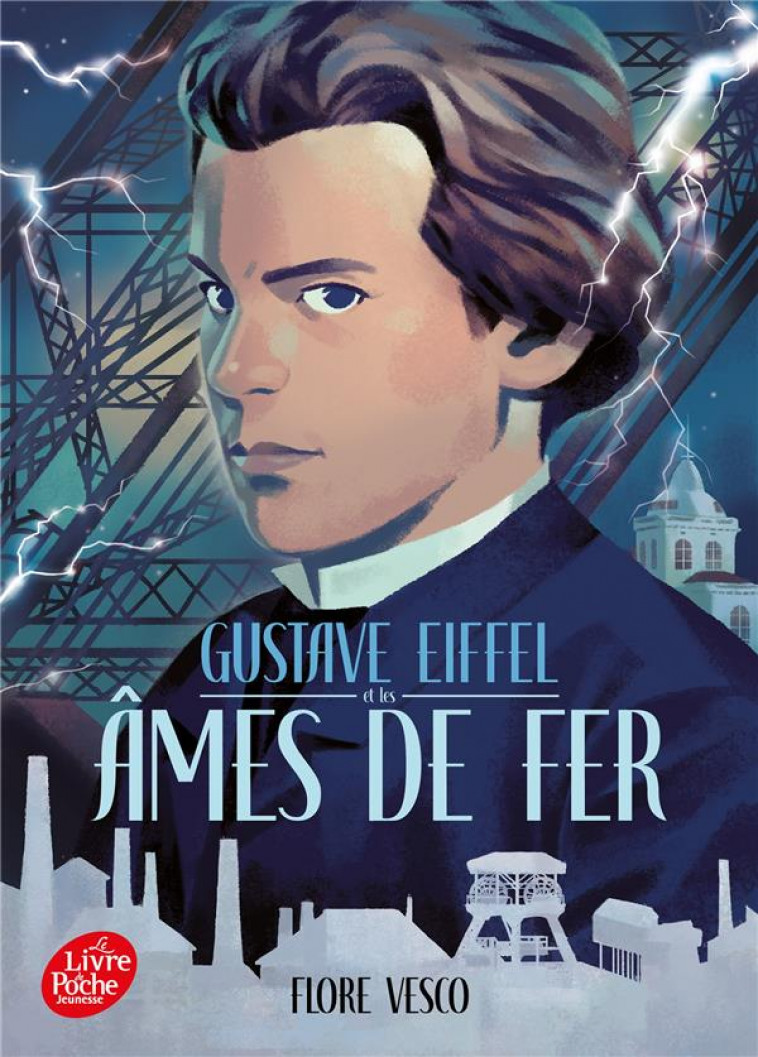 GUSTAVE EIFFEL ET LES AMES DE FER - VESCO FLORE - HACHETTE