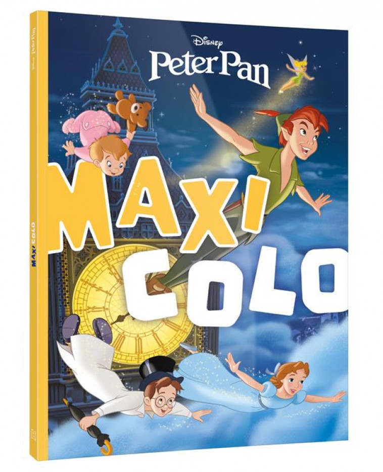 PETER-PAN - MAXI COLO - DISNEY - XXX - HACHETTE