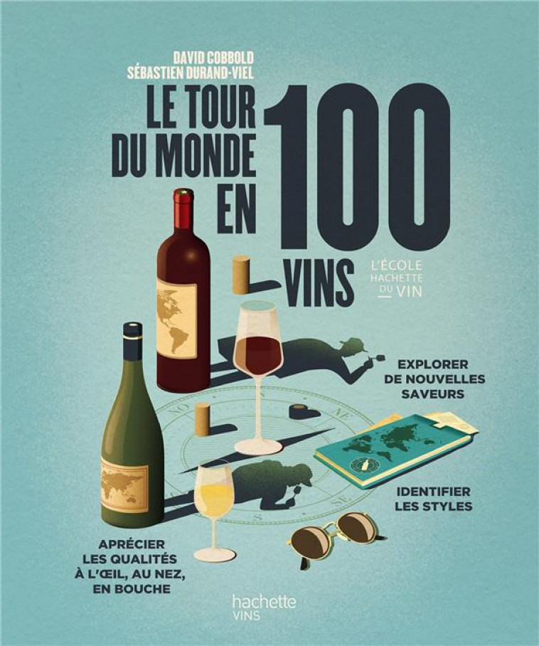 LE TOUR DU MONDE EN 100 VINS - COBBOLD/DURAND-VIEL - HACHETTE