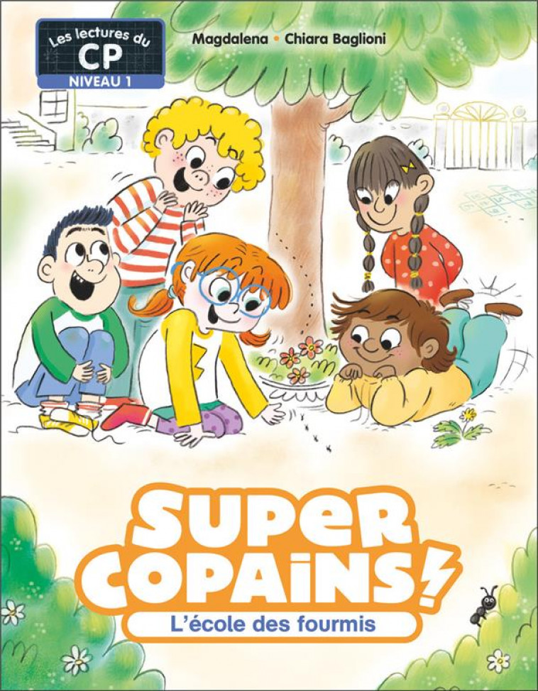 SUPER COPAINS ! - T04 - L-ECOLE DES FOURMIS - MAGDALENA/BAGLIONI - FLAMMARION