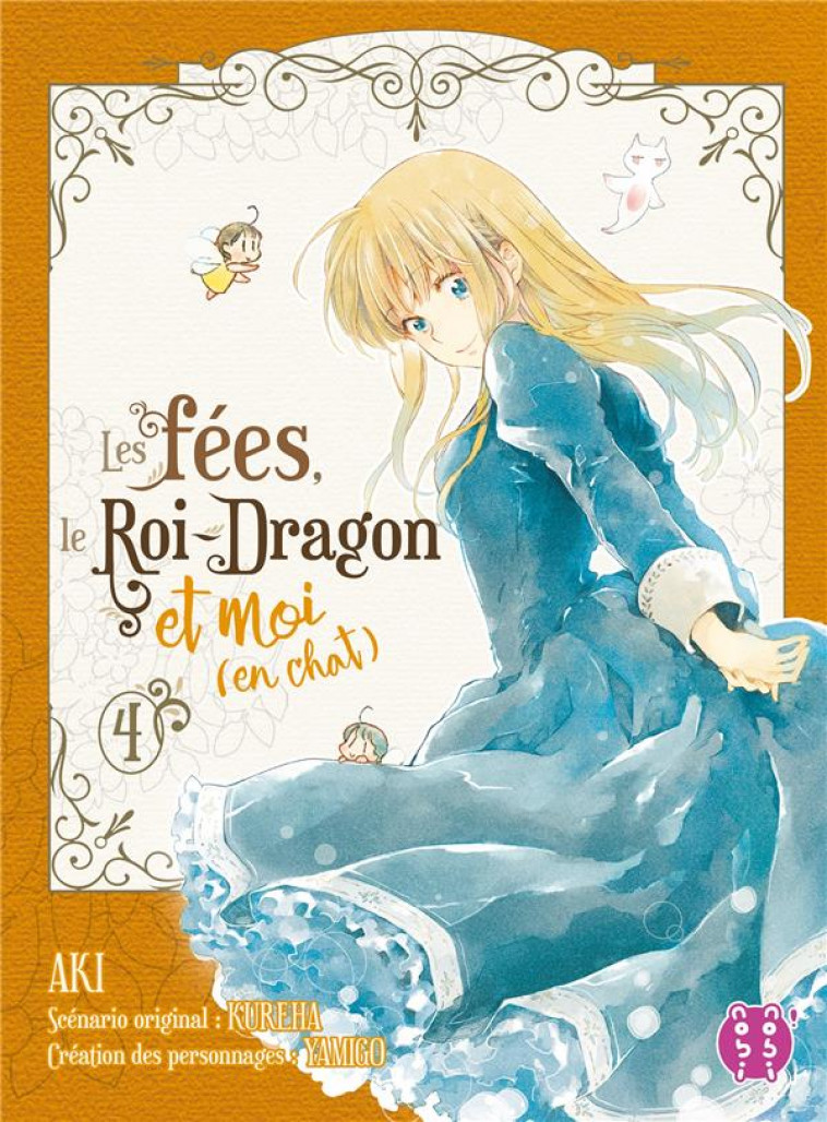 LES FEES, LE ROI-DRAGON ET MOI (EN CHAT) T04 - AKI/KUREHA - NOBI NOBI