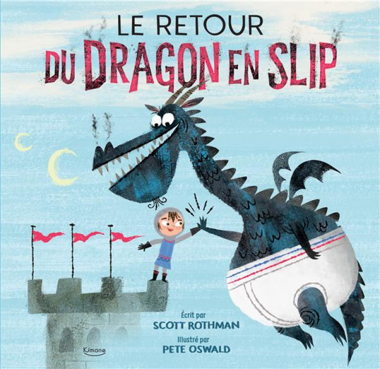 LE RETOUR DU DRAGON EN SLIP NE - ROTHMAN/OSWALD - KIMANE