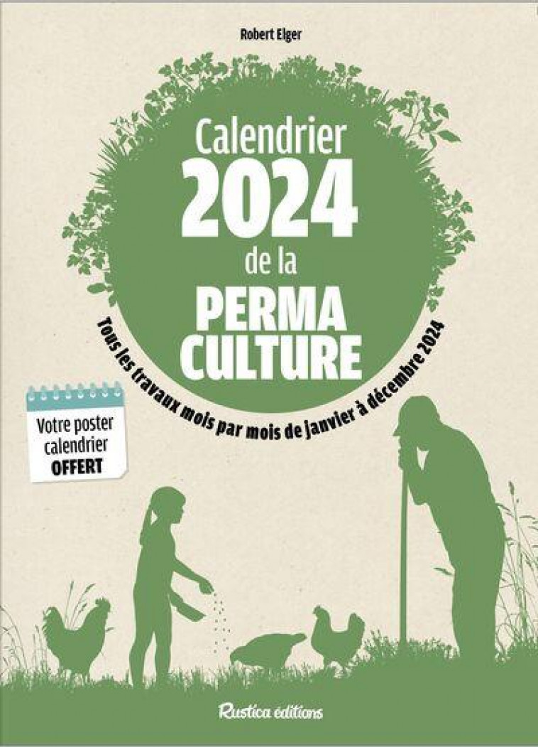 CALENDRIER 2024 DE LA PERMACULTURE - ELGER ROBERT - RUSTICA