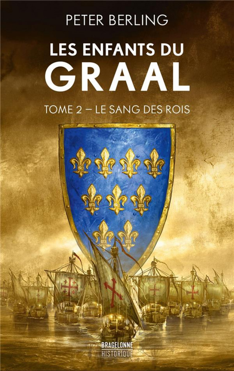 LES ENFANTS DU GRAAL, T2 : LE SANG DES ROIS - BERLING/GRAFFET - BRAGELONNE