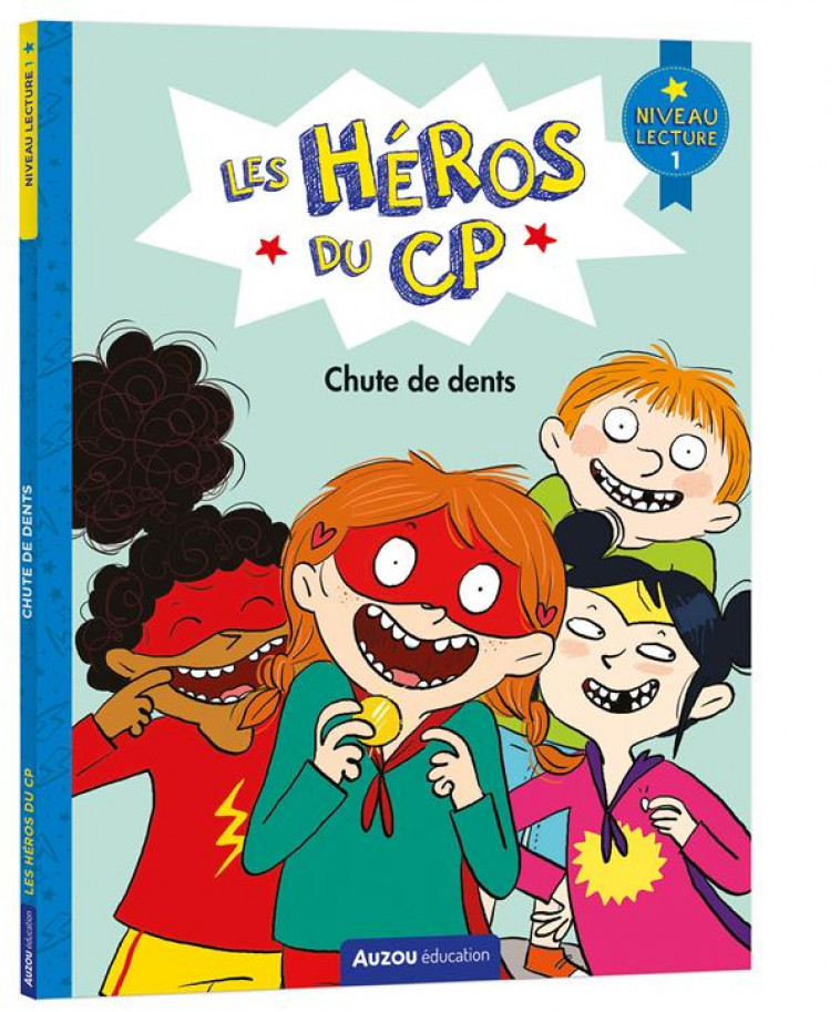 LES HEROS DU CP - NIVEAU 1 - CHUTE DE DENTS - MONTIGNY/DREIDEMY - PHILIPPE AUZOU