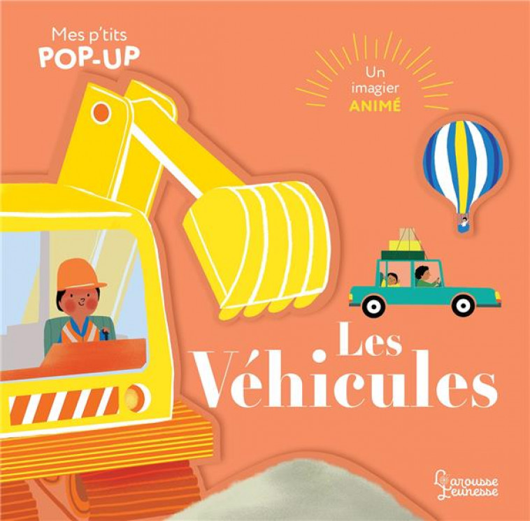 MES P-TITS POP-UP : LES  VEHICULES - PARUIT/BOURGON - LAROUSSE