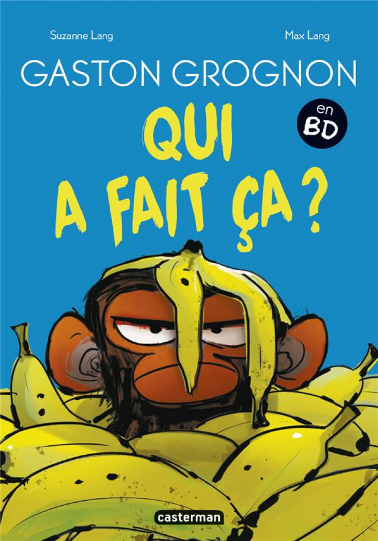 GASTON GROGNON EN BD - QUI A FAIT CA ? - LANG - CASTERMAN