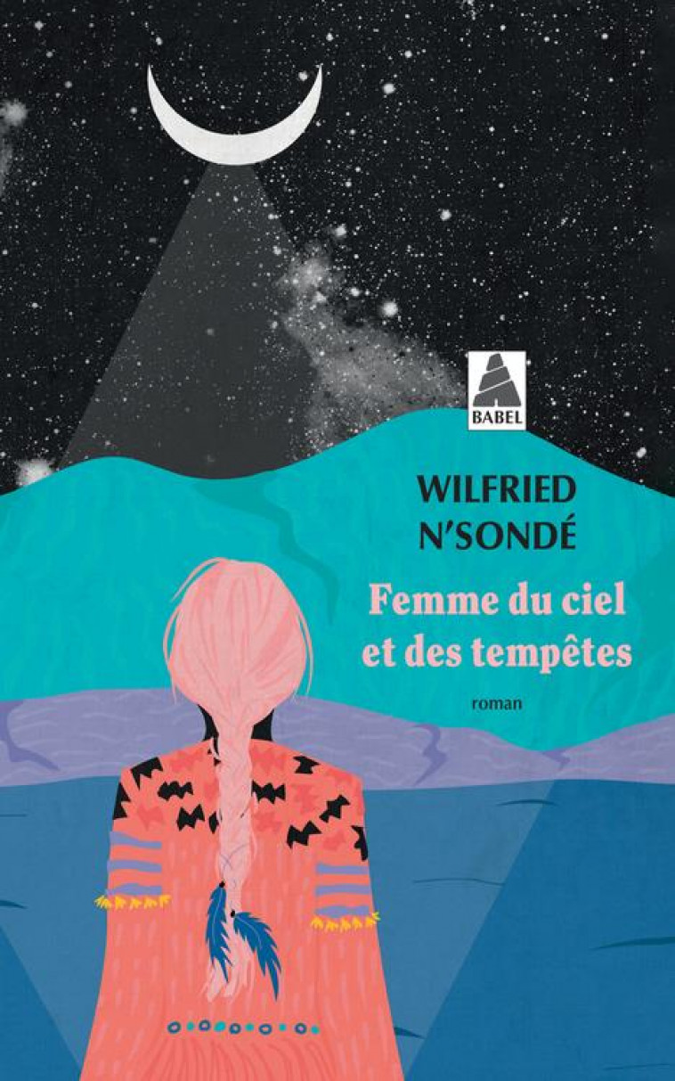 FEMME DU CIEL ET DES TEMPETES - N-SONDE WILFRIED - ACTES SUD