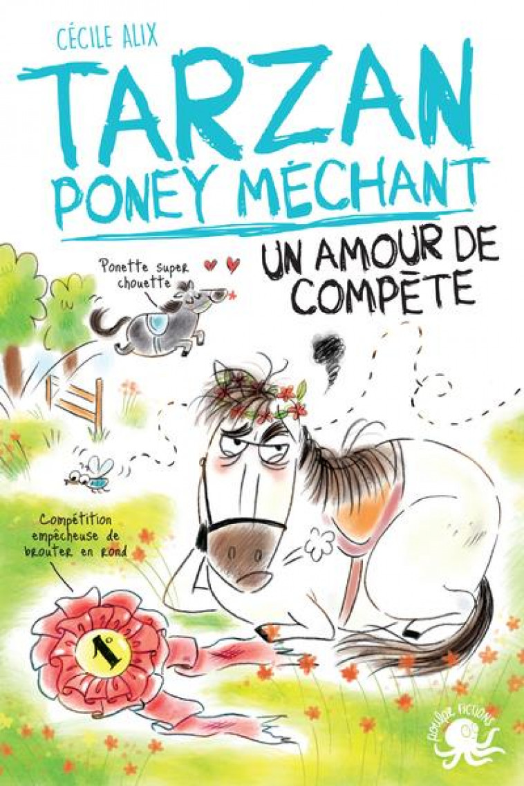 TARZAN, PONEY MECHANT - UN AMOUR DE COMPETE - ALIX/BAGLIONI - POULPE FICTIONS