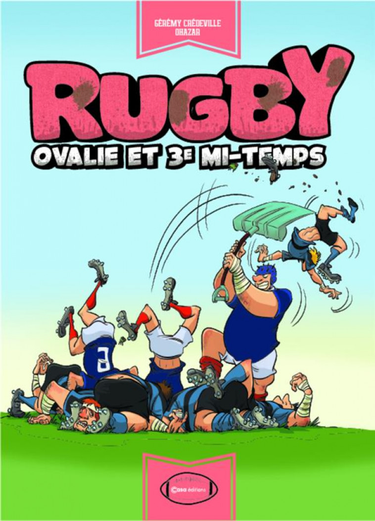 RUGBY OVALIE ET 3E MI-TEMPS - CREDEVILLE/OHAZAR - CASA