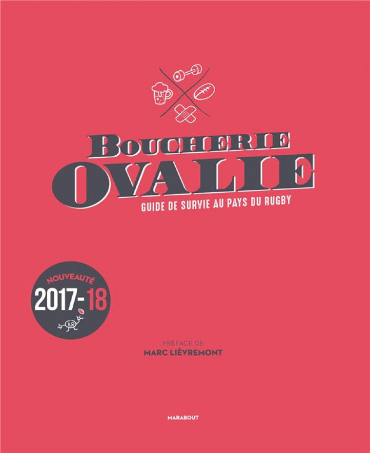 BOUCHERIE OVALIE, GUIDE DE SURVIE AU PAYS DU RUGBY - COLLECTIF - MARABOUT