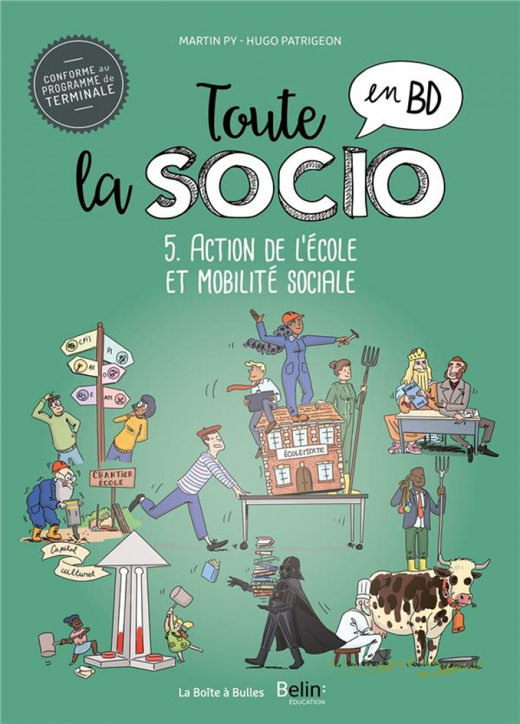 TOUTE LA SOCIO EN BD T5 : ACTION DE L-ECOLE ET MOBILITE SOCIALE - PY/PATRIGEON - BOITE A BULLES