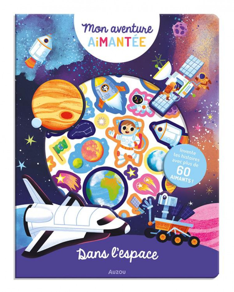 MON AVENTURE AIMANTEE - DANS L-ESPACE - MATTHEWS MEL - PHILIPPE AUZOU