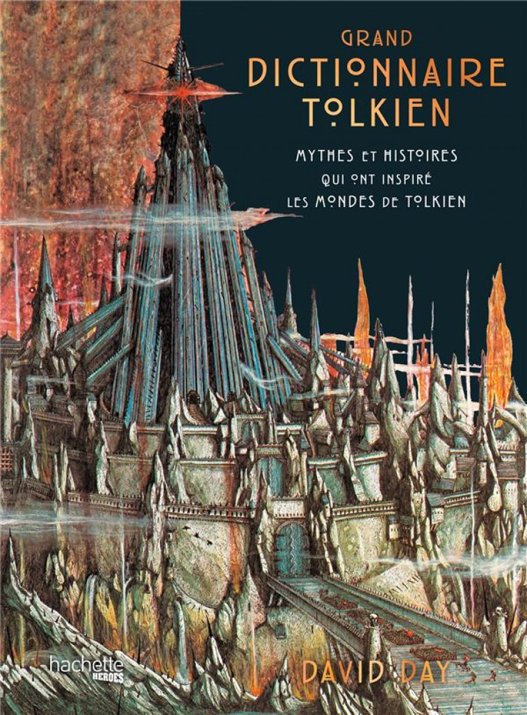 GRAND DICTIONNAIRE TOLKIEN - DAY DAVID - HACHETTE