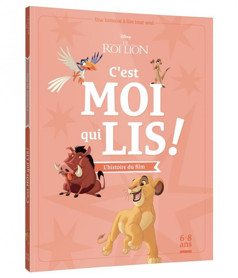 DISNEY - MES PREMIERES LECTURES - C-EST MOI QUI LIS - LE ROI LION, L-HISTOIRE DU FILM - XXX - HACHETTE