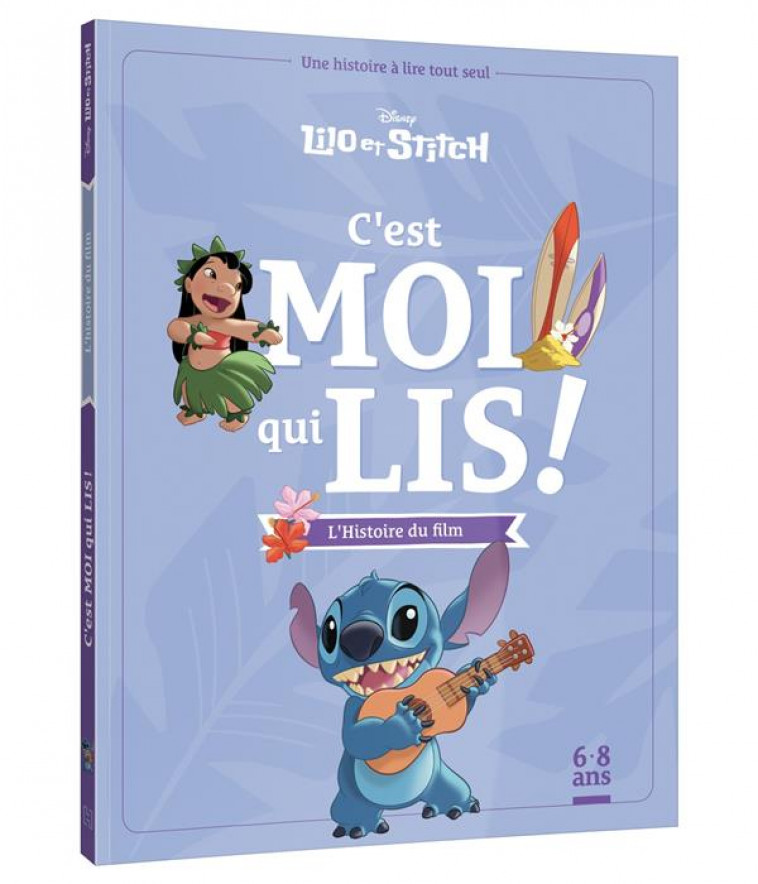 DISNEY - MES PREMIERES LECTURES - C-EST MOI QUI LIS - LILO ET STITCH, L-HISTOIRE DU FILM - XXX - HACHETTE