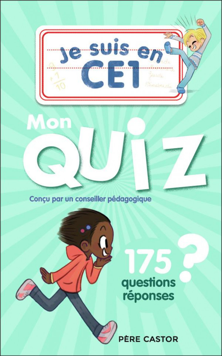 JE SUIS EN CE1 - JE SUIS EN CE1 - MON QUIZ - 175 QUESTIONS ET REPONSES - BENSIMHON/RISTORD - FLAMMARION