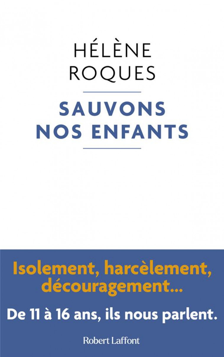 SAUVONS NOS ENFANTS - ROQUES HELENE - ROBERT LAFFONT