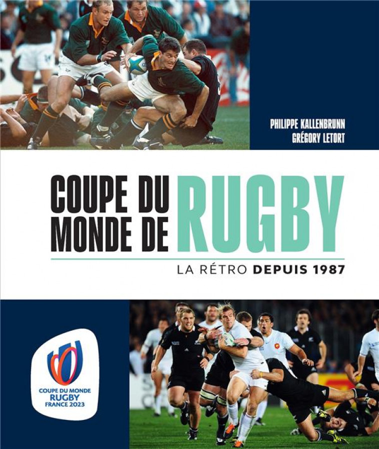 COUPE DU MONDE DE RUGBY - LA RETRO DEPUIS 1987 - KALLENBRUNN/LETORT - MARABOUT