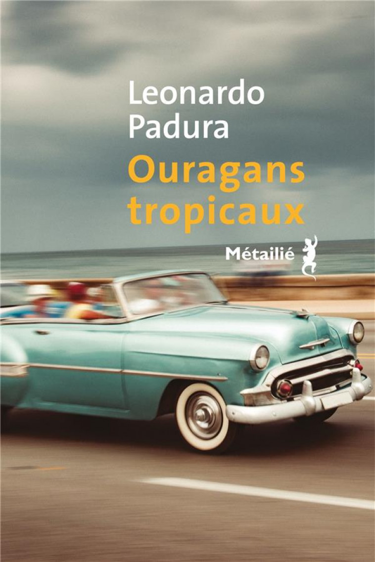 OURAGANS TROPICAUX - PADURA LEONARDO - METAILIE