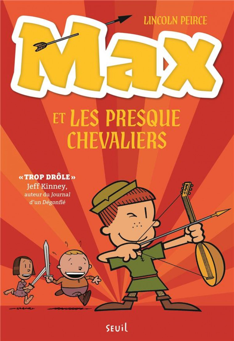 MAX ET LES PRESQUE CHEVALIERS - PEIRCE LINCOLN - SEUIL JEUNESSE