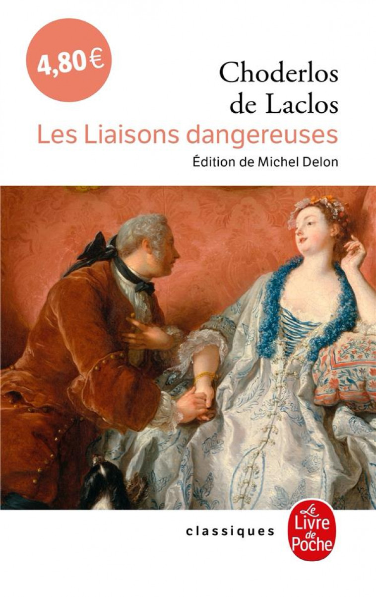 LES LIAISONS DANGEREUSES - CHODERLOS DE LACLOS - LGF/Livre de Poche