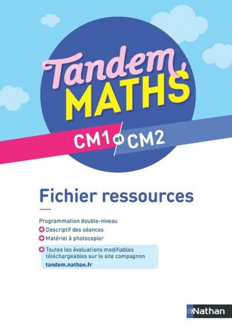 TANDEM : MATHEMATIQUES : CM1 ET CM2 : FICHIER RESSOURCES - COLLECTIF - CLE INTERNAT