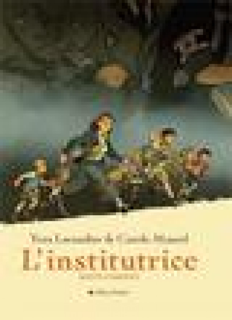 L-INSTITUTRICE - RECIT COMPLET - LAVANDIER/MAUREL - ALBIN MICHEL