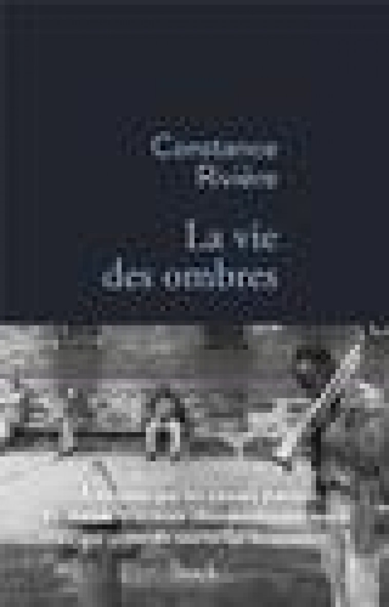 LA VIE DES OMBRES - RIVIERE CONSTANCE - STOCK