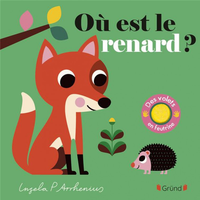 OU EST LE RENARD ? - ARRHENIUS INGELA P. - GRUND