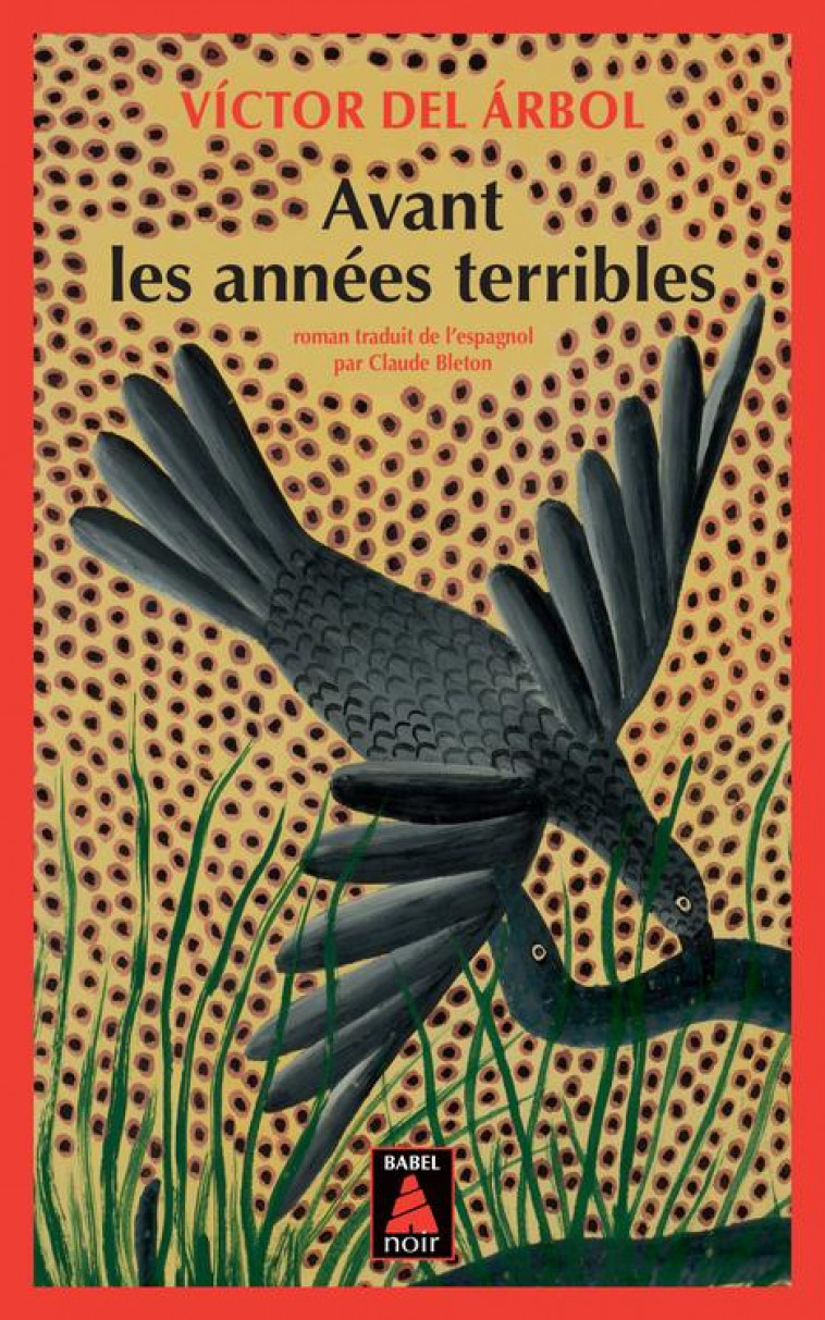 AVANT LES ANNEES TERRIBLES - DEL ARBOL VICTOR - ACTES SUD