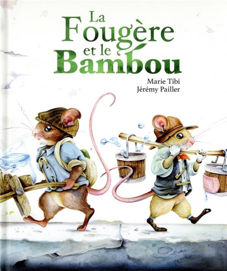 LA FOUGERE ET LE BAMBOU - PAILLER/TIBI - KALEIDOSCOPE