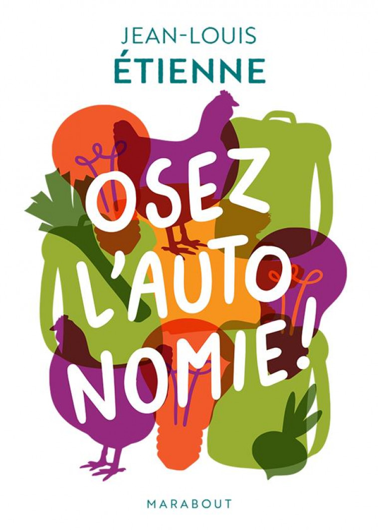 OSEZ L-AUTONOMIE - ETIENNE JEAN-LOUIS - MARABOUT