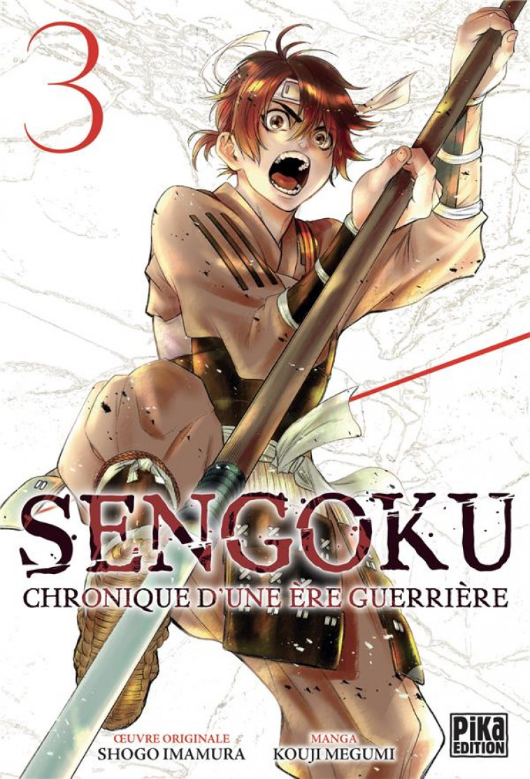 SENGOKU T03 - CHRONIQUE D-UNE ERE GUERRIERE - MEGUMI/IMAMURA - PIKA