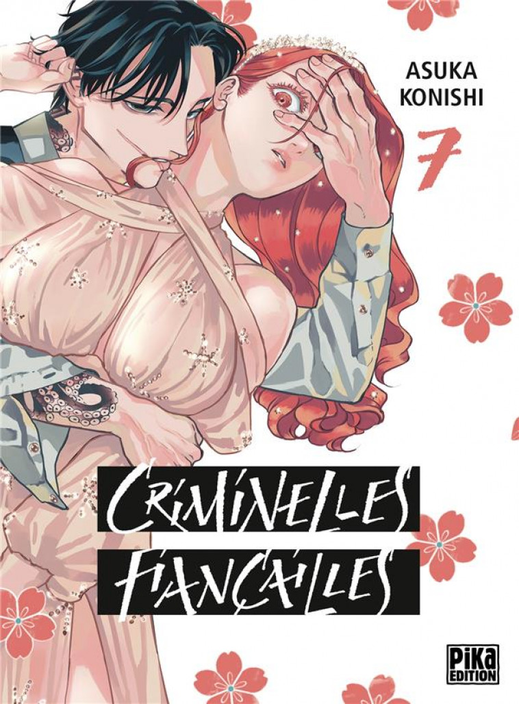 CRIMINELLES FIANCAILLES T07 - KONISHI ASUKA - PIKA