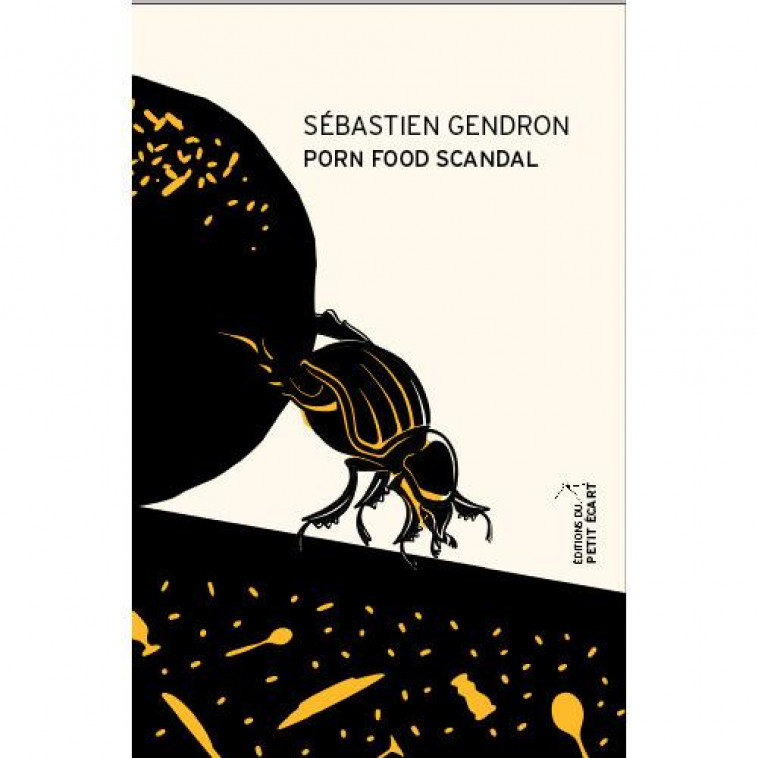 PORN FOOD SCANDAL - GENDRON SEBASTIEN - PETIT ECART