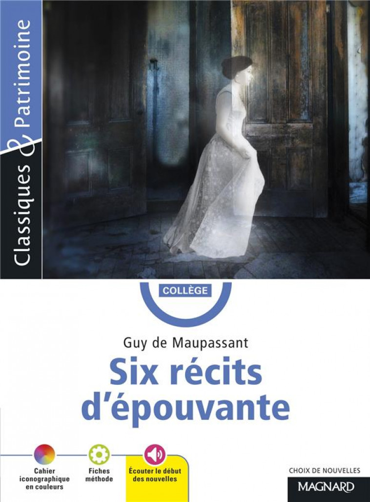 SIX RECITS D-EPOUVANTE - CLASSIQUES ET PATRIMOINE - MAUPASSANT/TOMBLAINE - MAGNARD