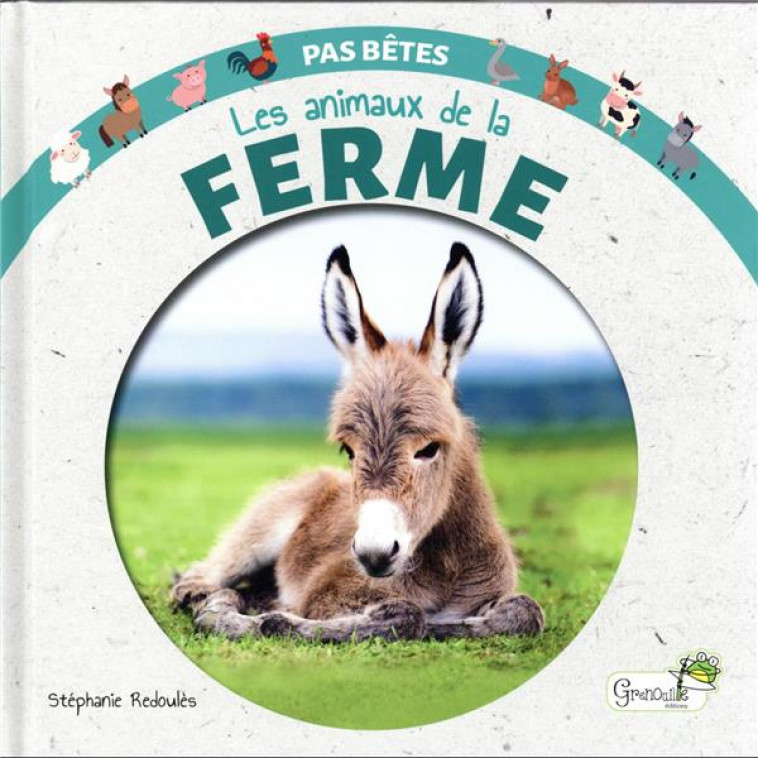 LES ANIMAUX DE LA FERME - REDOULES STEPHANIE - GRENOUILLE