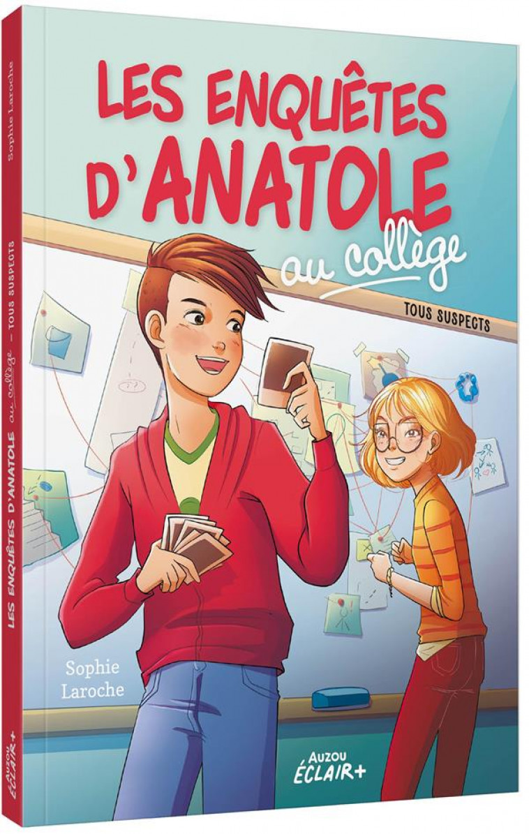 LES ENQUETES D-ANATOLE BRISTOL - T02 - LES ENQUETES D-ANATOLE AU COLLEGE - TOUS SUSPECTS - SOPHIE LAROCHE - PHILIPPE AUZOU