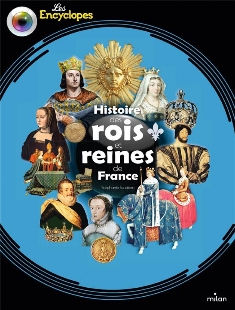 HISTOIRE DES ROIS ET REINES DE FRANCE - SCUDIERO/DORANGE - MILAN