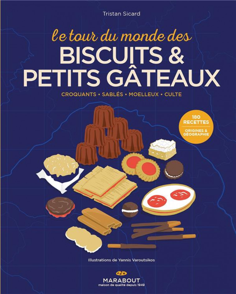 LE TOUR DU MONDE DES BISCUITS ET PETITS GATEAUX - SICARD TRISTAN - MARABOUT