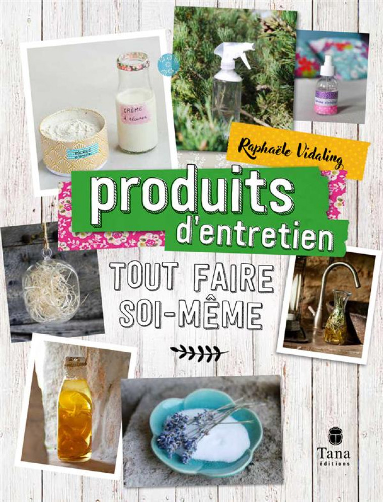 TOUT FAIRE SOI-MEME : PRODUITS ENTRETIEN NED - VIDALING RAPHAELE - TANA